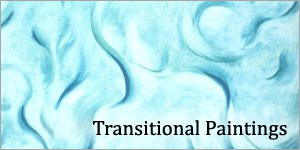 Transitional Paintings